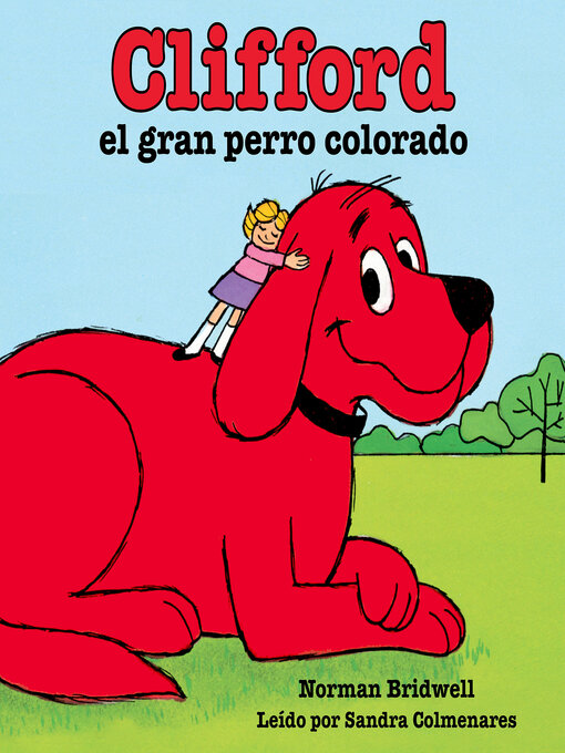 Title details for Clifford, el gran perro colorado (Clifford the Big Red Dog) by Norman Bridwell - Available